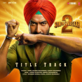 Son Of Sardaar 2 Title Track (From Son Of Sardaar 2)