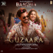 Guzaara (From Baaghi 4)