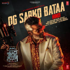 Og Sabko Bataa (From Good Bad Ugly) - Hindi