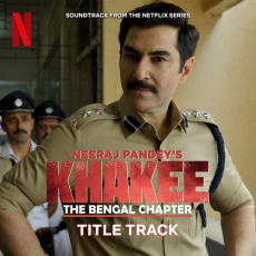 Khakee (From The Bengal Chapter) Khakee (From The Bengal Chapter)