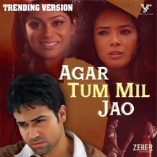 Agar Tum Mil Jao - Trending Version From Zeher
