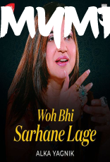 Woh Bhi Sarhane Lage  by Alka Yagnik