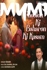 Phoolon Ki Baharon Ki Kasam  by Shaan